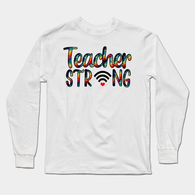 Teacher Strong Online Wifi Long Sleeve T-Shirt by BBbtq